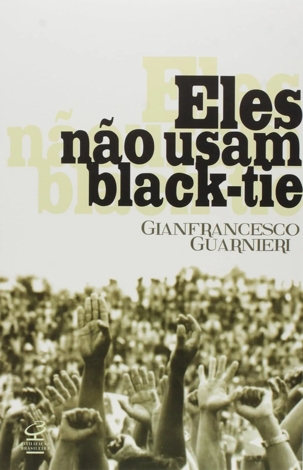 Eles não usam black-tie